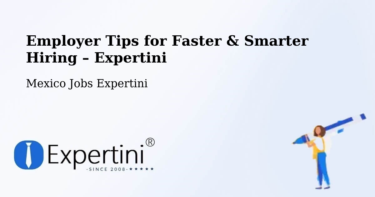 Employer Tips for Hiring & Recruitment – Atlixtac - Atlixtac, Mexico Jobs Expertini
