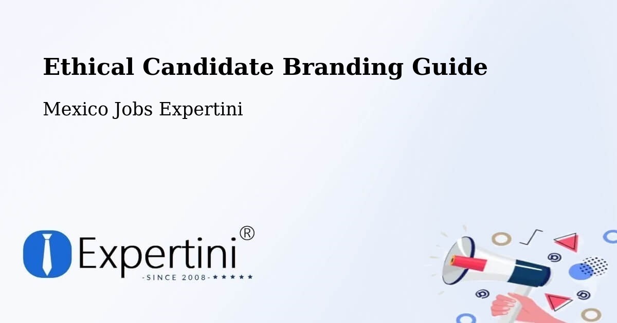 Ethical Candidate Branding Guidelines – Atlixtac - Mexico Jobs Expertini